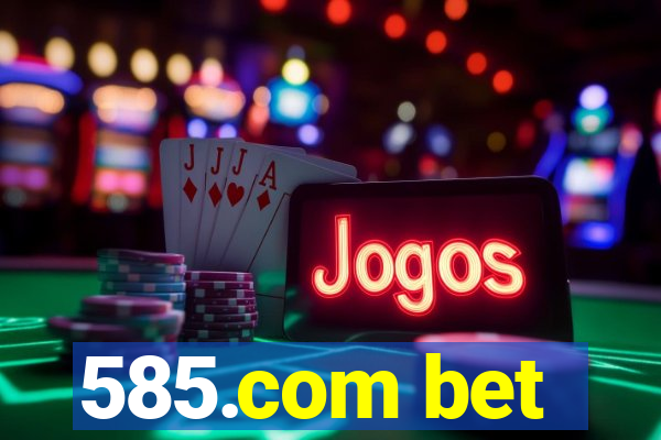 585.com bet